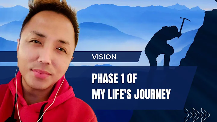 Vision | Phase 1 Of My Life's Journey