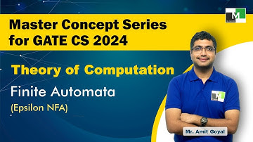 Master Concept Series for GATE CS 2024 | TOC | L-7 | Finite Automata | Epsilon NFA | Amit Goyal Sir