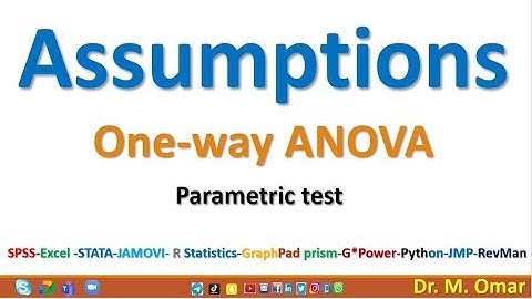 Assumptions for one way analysis of variance ANOVA