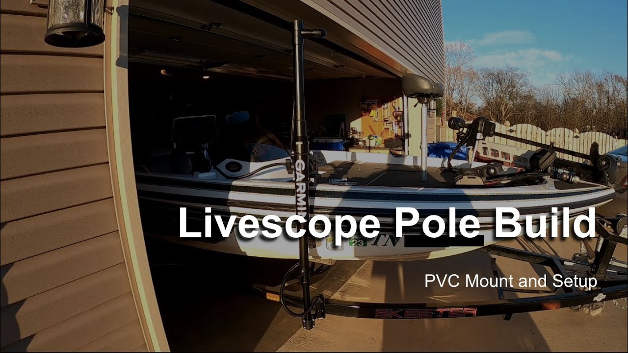 Livescope Pole Mount Build with PVC and Setup (Episode 10) YouTube