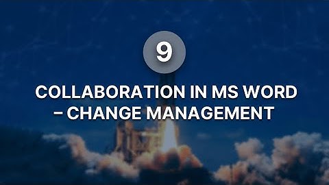 Collaboration in MS Word - Change Management