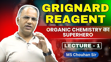 Grignard Reagent | Lecture -1 | Hindi  | IIT JEE ADVANCED | OC | MS Chouhan Sir