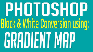 Photoshop Tutorial: Black and White Conversion Using the Gradient Map