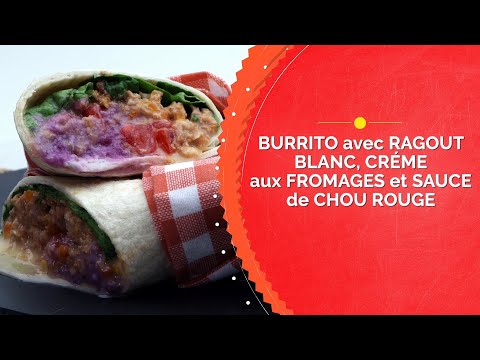 Burrito avec ragout blanc, créme aux fromages et sauce de chou rouge