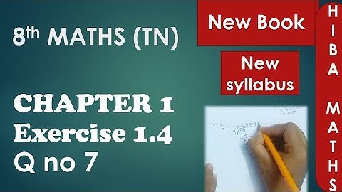 8th maths chapter 1 exercise 1.4 question 7 tn samacheer new syllabus 2020-2021 | hiba maths