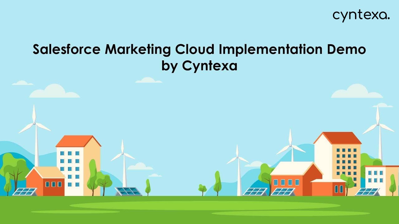 Salesforce Marketing Cloud Implementation Demo by Cyntexa