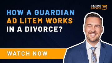 How A Guardian Ad Litem Works in A Divorce