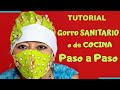 Como hacer un Gorro Sanitario o de Cocina| PASO A PASO