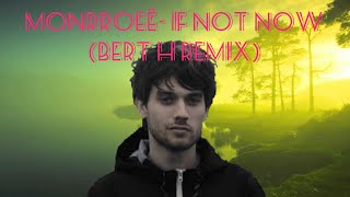 Monrroe - If Not Now (Bert H Remix)