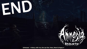 Amnesia: Rebirth - Playthrough - Part 10: THE END, FINALLY!