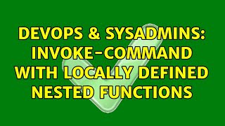 Celebrity DevOps & SysAdmins: Invoke-Command with locally defined nested functions Profile