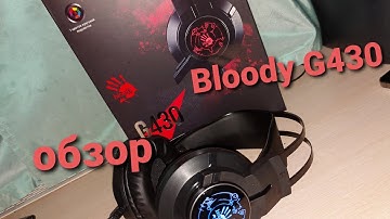 обзор игровых наушников bloody g430