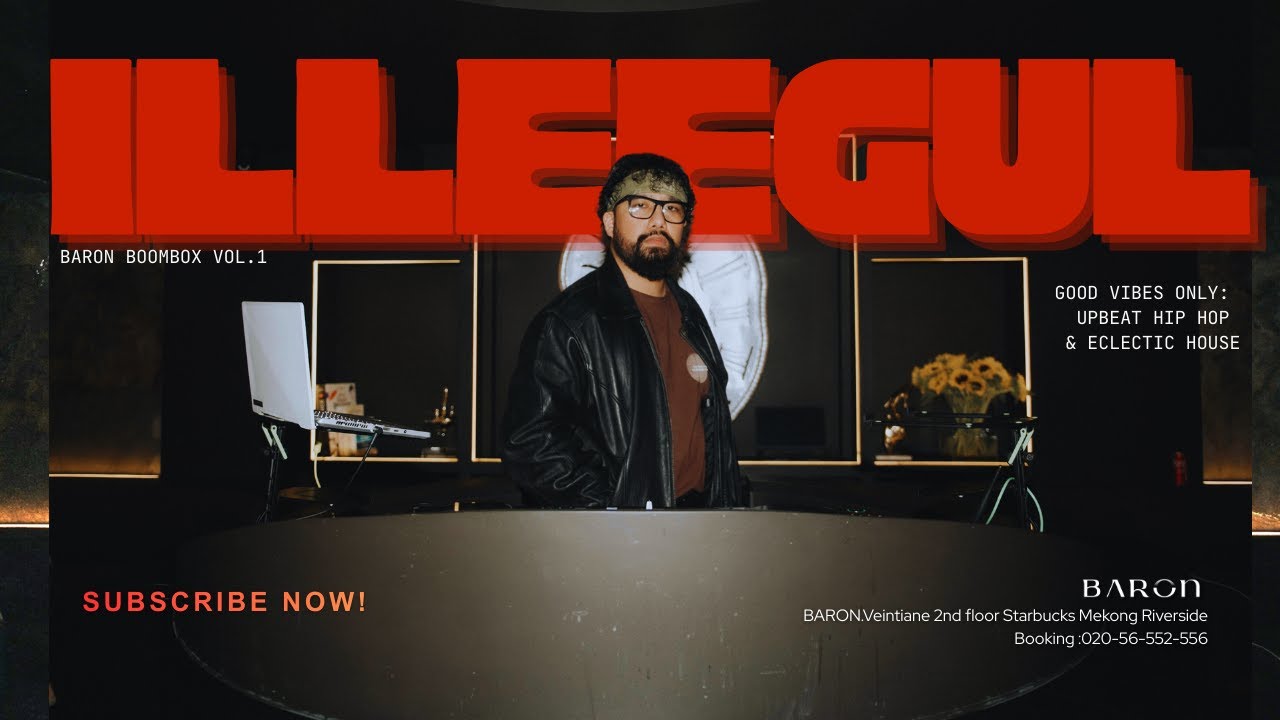 DJ.ILLEEGUL /Good Vibes Only: Upbeat Hip Hop & Eclectic House /Baron Boombox VOL.1