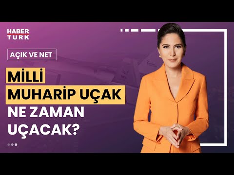 Milli Muharip Uçağın özellikleri ne? | Açık ve Net - 13 Nisan 2023