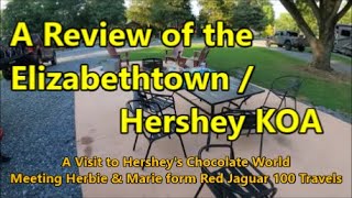 A Review of Elizabethtown / Hershey KOA - Chocolate World -Houlihan's Restaurant by Bikes Boats Bivouacs 376 views 4 months ago 18 minutes