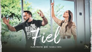 Fiel Filipe Prestes Feat Tângela Vieira Clipe Oficial