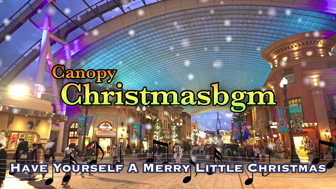 （現地収録）USJに行きたくなるクリスマス BGM ／Canopy Christmas Music