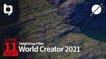 World Creator 2021 LIVE | 11 Part 1 | Heightmap Filter