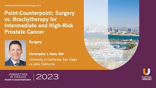 Debate: Surgery vs. Brachytherapy for Intermediate and High-Risk Prostate Cancer - Surgery