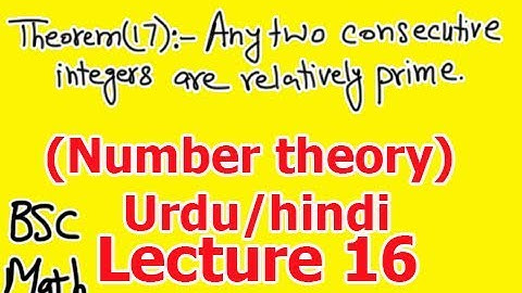 16.Theorem 17: Any two consecutive integers are relatively prime  proof in Hindi/Urdu