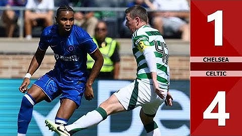 Chelsea 1-4 Celtic Highlights & All Goals | Club Friendlies 2024