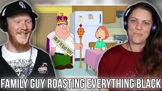 Family Guy Roasting Everything Black REACTION | OB DAVE REACTS