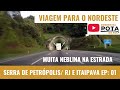 SUBINDO A SERRA DE PETRÓPOLIS/ RJ Indo até Itaipava: Viagem para o Nordeste [EP: 01]