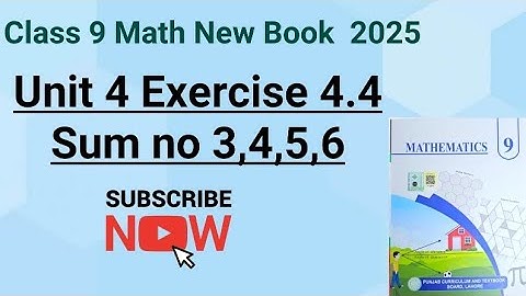Class 9th Math New Book Exercise 4.4 Question 3,4,5,6-9th Class Maths Exercise 4.4 Q3,Q4,Q5, Q6-PCTB