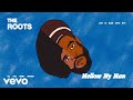 The Roots - Mellow My Man (Live at Blue Note NYC) (Official Visualizer)