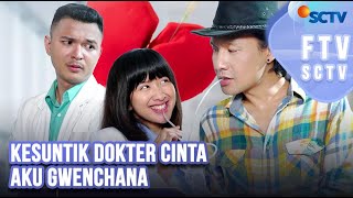 FTV SCTV Fendy Chow & Ika Diharjo - Kesuntik Dokter Cinta Aku Gwenchana