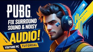 🔊 Fix Surround Sound & Noisy Audio in PUBG PC! (Easy Fix) 🎮