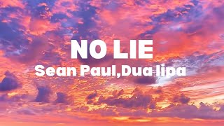 Sean Paul - Dua lipa - No lie (lyrics)