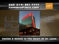 Casino Resort in St Louis MO -- Lumiere Place