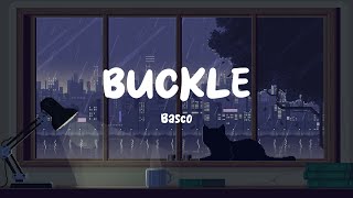 BUCKLE - Basco (Lyrics) Resimi