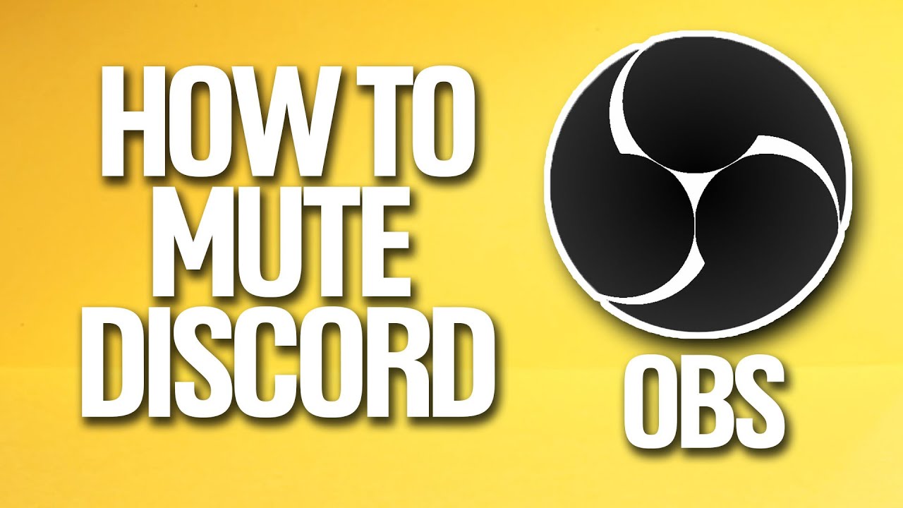 how-to-mute-discord-in-obs-tutorial-youtube