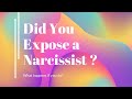 Did You Expose the Narcissist?