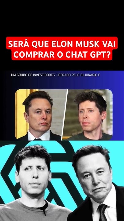 ELON MUSK VAI COMPRAR CHAT GPT ? - YouTube