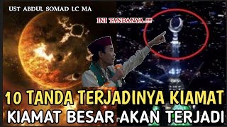 10 TANDA HARI KIAMAT!!!_CERAMAH UST ABDUL SOMAD LC MA@al-qosos