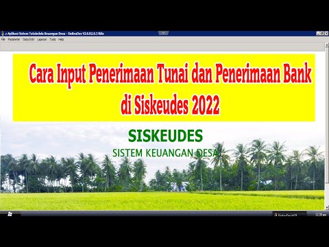 Cara Input Penerimaan Tunai dan Penerimaan Bank di Siskeudes 2022