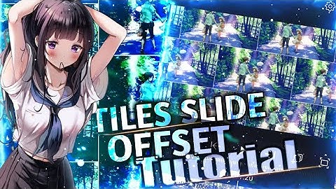 ALIGHT MOTION TILES SLIDE OFFSET EFFECT TUTORIAL || ALIGHT MOTION EFFECTS TUTORIAL FOR ANIME EDIT