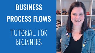 Business Process Flows: Tutorial for Beginners