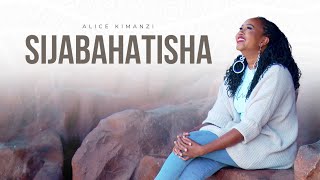 Alice Kimanzi - Sijabahatisha Offical Video