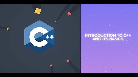 What is C++ | Introduction and its basics