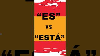 Spanish 'es' vs 'está'