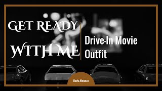 Get Ready With Me (Drive-In Movie) | Lluvia Almanza