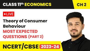 Theory of Consumer Behaviour - Most Expected Questions (Part 2) | Class 11 Economics Ch 2 | LIVE