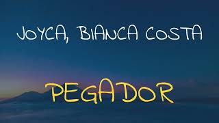 🎧 JOYCA, BIANCA COSTA - PEGADOR (SPEED UP + REVERB)