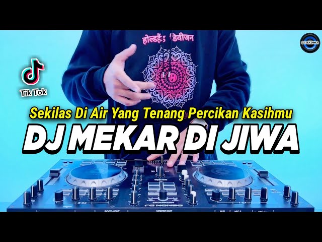 DJ SEKILAS DI AIR YANG TENANG - MEKAR DI JIWA X TRAGEDI KAMAR MANDI REMIX TIKTOK TERBARU 2023 class=