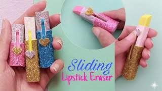 DIY Sliding Lipstick Eraser | how to Decorate eraser | How to make eraser Cover | Glitter foam sheet