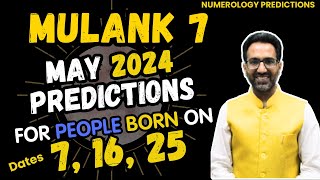 MULANK 7 | May Predictions For People Born on 7 | 16 | 25 | Dates of Any Month | astrology by vaid